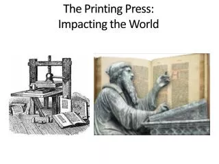The Printing Press: Impacting the World