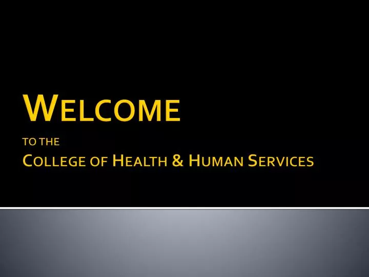 welcome to the college of health human services