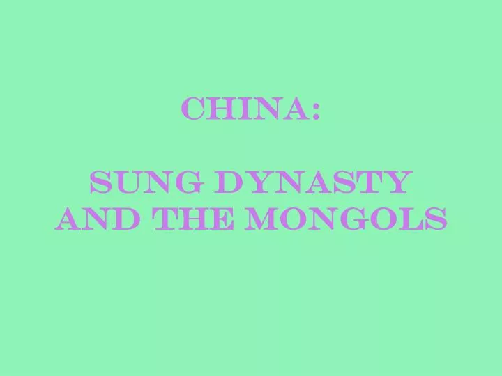 china sung dynasty and the mongols