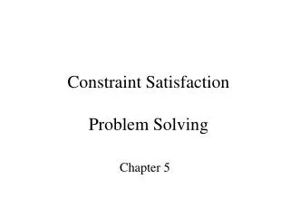 Constraint Satisfaction Problem Solving