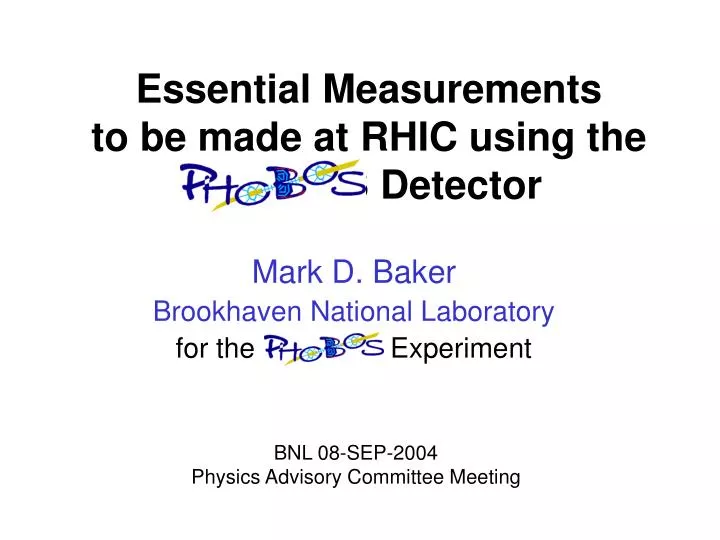 essential measurements to be made at rhic using the phobos detector