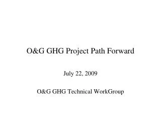 O&amp;G GHG Project Path Forward