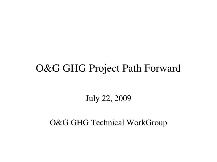 o g ghg project path forward