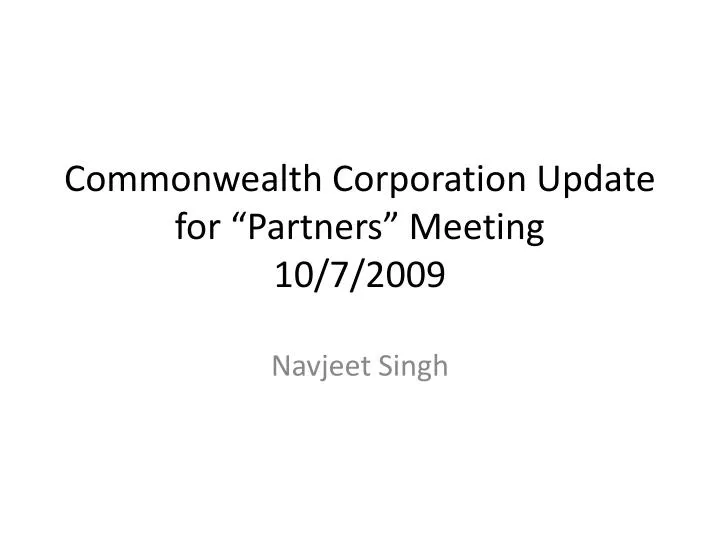 commonwealth corporation update for partners meeting 10 7 2009