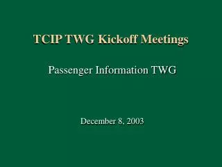 TCIP TWG Kickoff Meetings