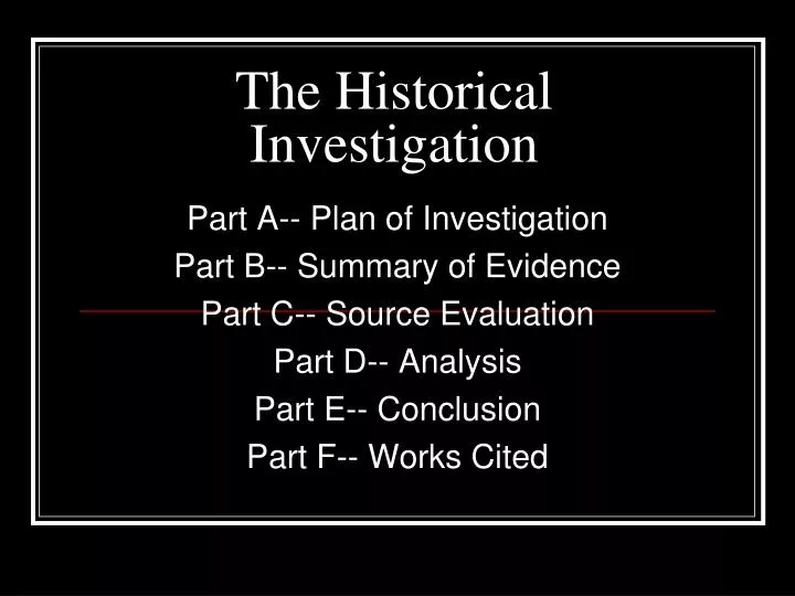 the historical investigation