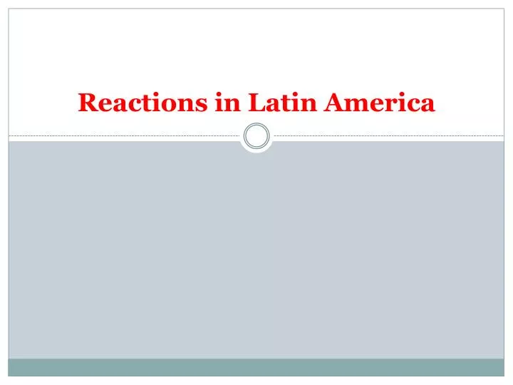 reactions in latin america