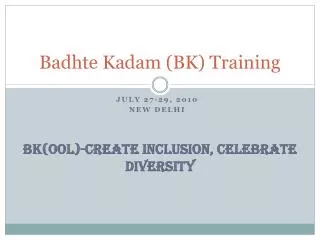 Badhte Kadam (BK) Training