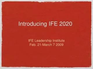 Introducing IFE 2020
