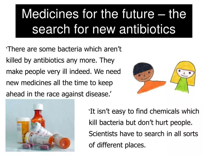 medicines for the future the search for new antibiotics