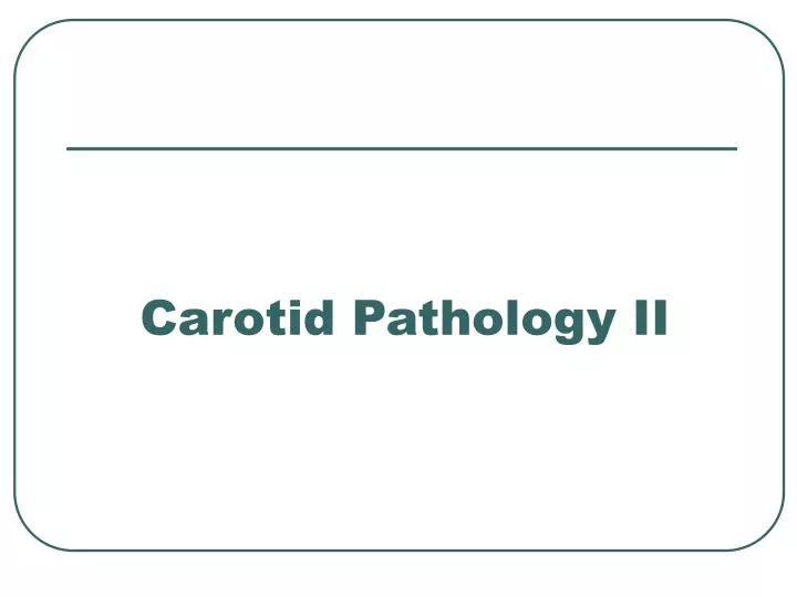 carotid pathology ii