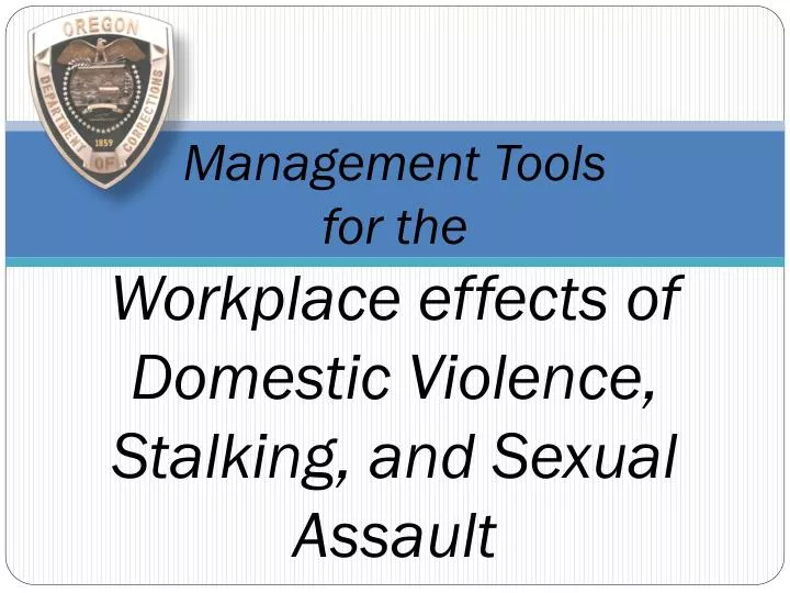 management tools for the workplace effects of domestic violence stalking and sexual assault