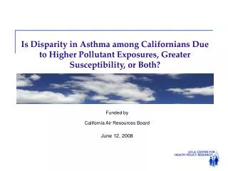 Funded by California Air Resources Board June 12, 2008