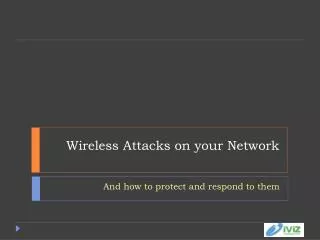 Wireless Attacks on your Network