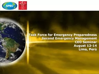 Task Force for Emergency Preparedness Second Emergency Management CEO Seminar August 12-14