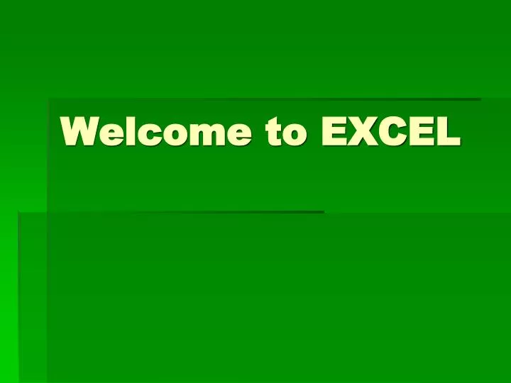 welcome to excel