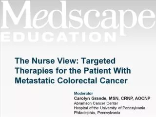 The Nurse View: Targeted Therapies for the Patient With Metastatic Colorectal Cancer