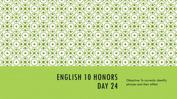 english 10 honors day 24