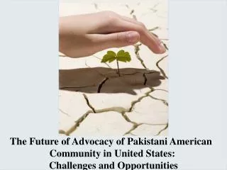 The Future of Advocacy of Pakistani American Community in United States: