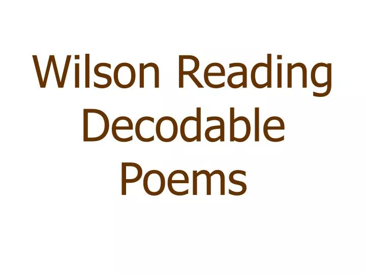 wilson reading decodable poems
