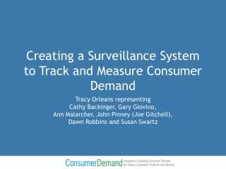 Creating a Surveillance System to Track and Measure Consumer Demand