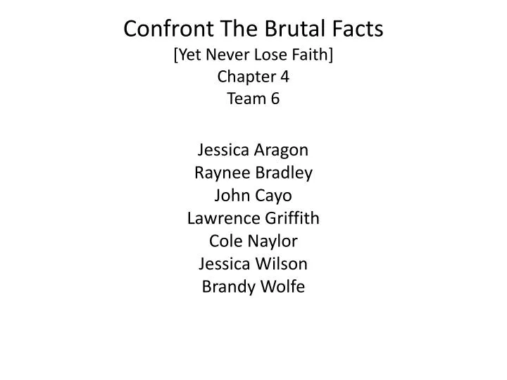 confront the brutal facts yet never lose faith chapter 4 team 6
