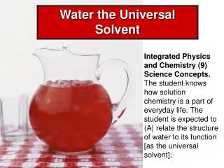 Integrated Physics and Chemistry (9) Science Concepts. The student knows how solution