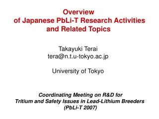 Coordinating Meeting on R&amp;D for Tritium and Safety Issues in Lead-Lithium Breeders (PbLi-T 2007)