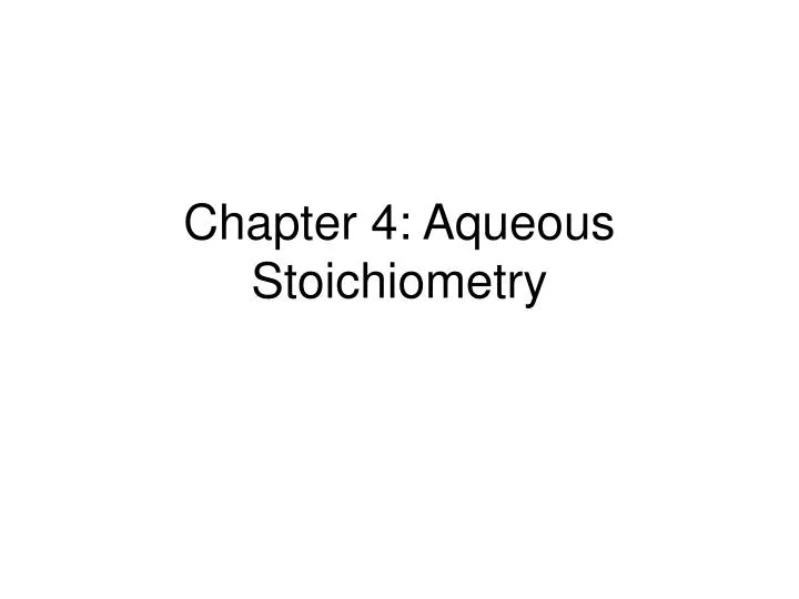 chapter 4 aqueous stoichiometry