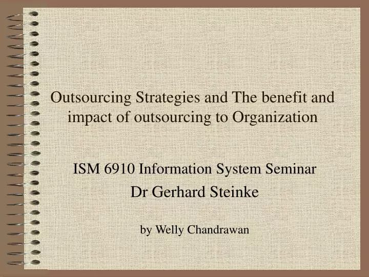 outsourcing strategies and the benefit and impact of outsourcing to organization