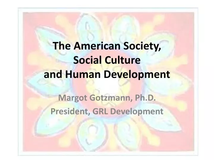 the american society social culture and human development