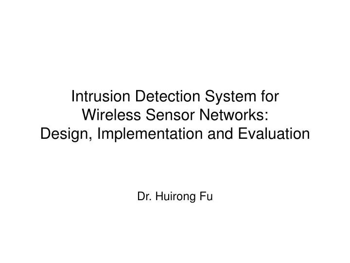 intrusion detection system for wireless sensor networks design implementation and evaluation