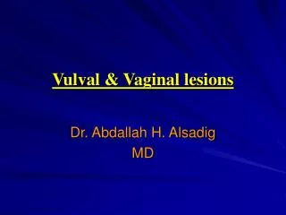 Vulval &amp; Vaginal lesions