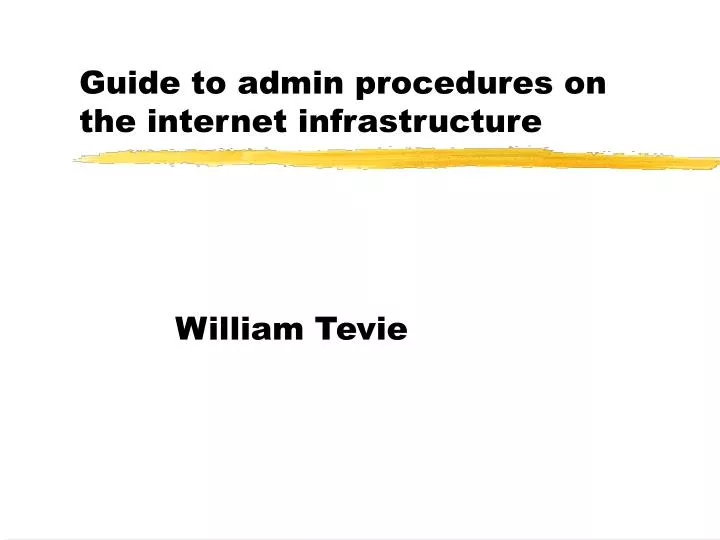 guide to admin procedures on the internet infrastructure