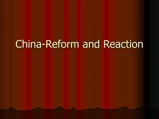 China-Reform and Reaction