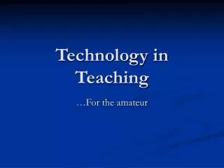 Technology in Teaching