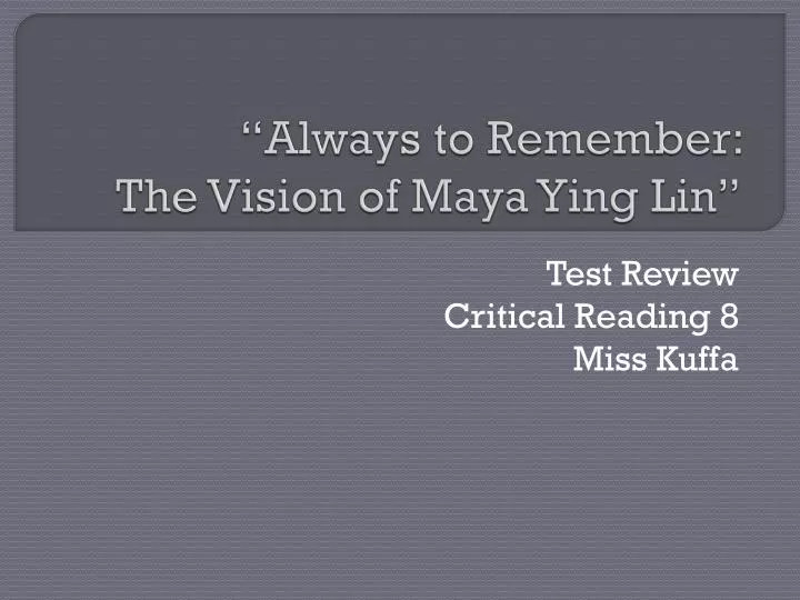 always to remember the vision of maya ying lin