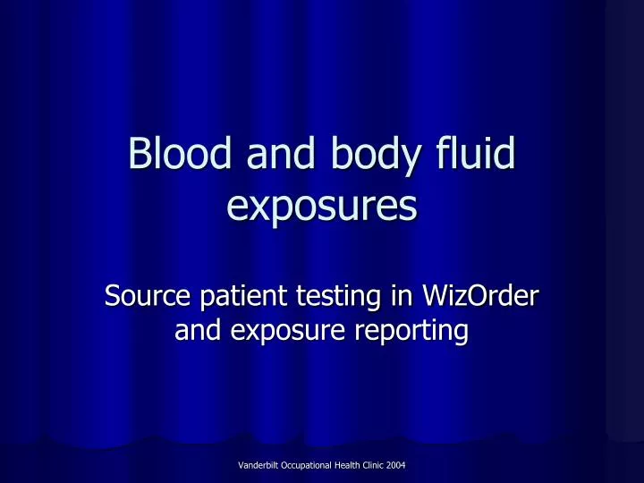 blood and body fluid exposures