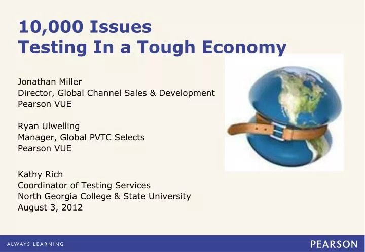 10 000 issues testing in a tough economy