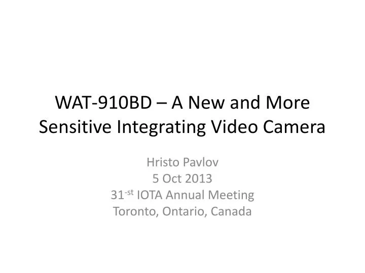 wat 910bd a new and more sensitive integrating video camera