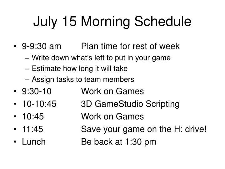 july 15 morning schedule
