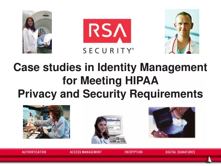 case studies in identity management for meeting hipaa privacy and security requirements