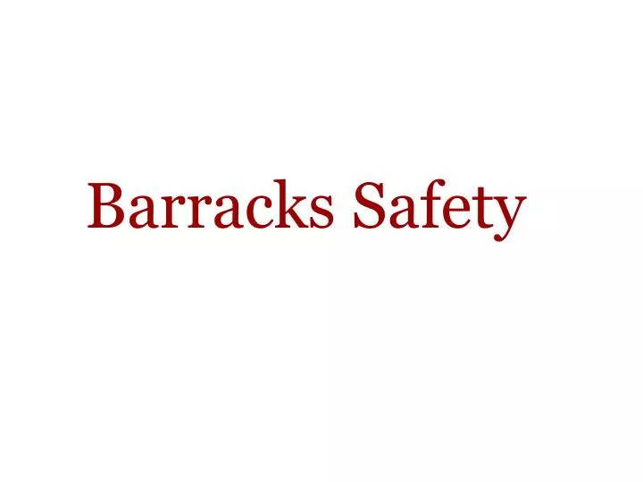 barracks safety