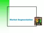 Market Segmentation - slide 1