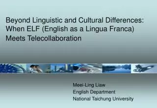 Meei-Ling Liaw English Department National Taichung University