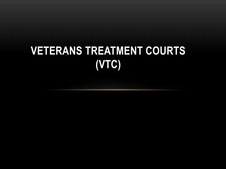 veterans treatment courts vtc