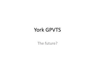 York GPVTS