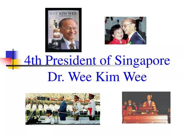 4th president of singapore dr wee kim wee