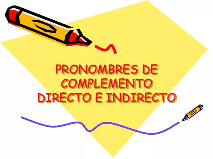 pronombres de complemento directo e indirecto