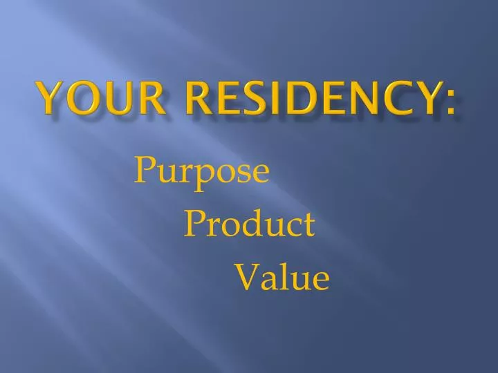 your residency
